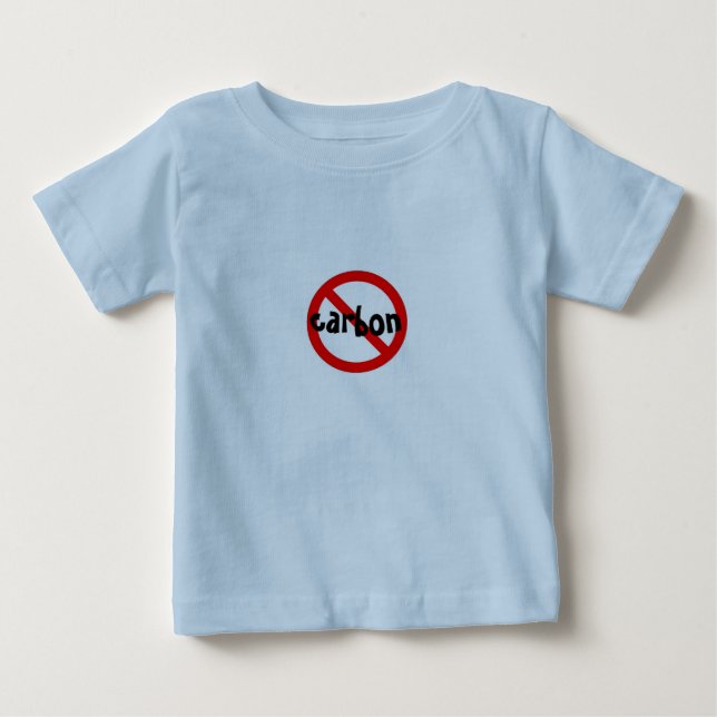 No Carbon Baby One Piece Funny Quotes Baby T-Shirt (Front)