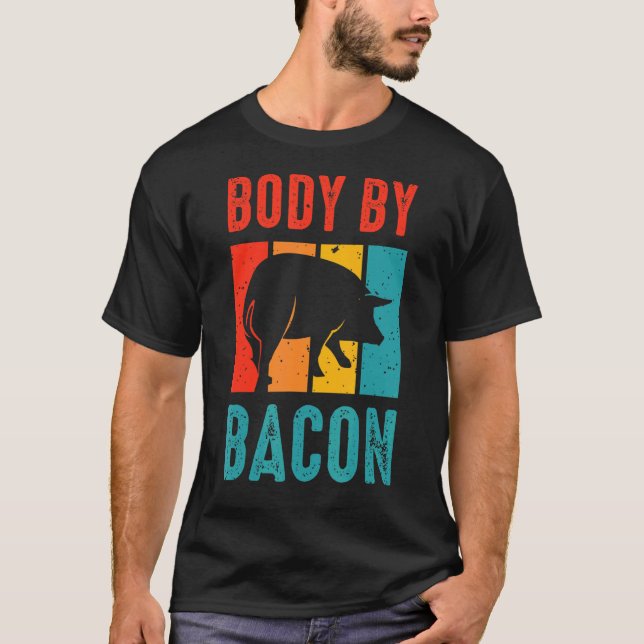 No Carbs Body By Bacon Ketogenic Diet T-Shirt (Front)