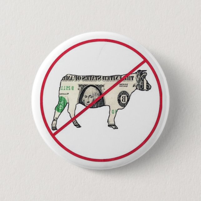 No Cash Cows Pinback Button (Front)