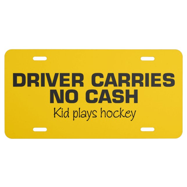 No Cash (Kid Plays Hockey) License Plate (Front)