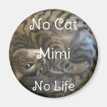No Cat No Life Magnet