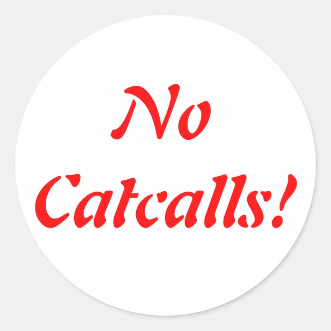 No Catcalls Stickers (Front)