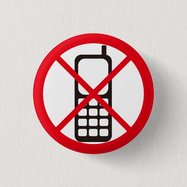 No Cellphones! Pinback Button (Front)