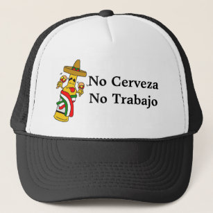 No Cerveza No Trabajo Trucker-Styled Hat