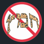 No Chametz In Hebrew Classic Round Sticker<br><div class="desc">The Yehudis L Store has created hundreds of Jewish products and is constantly expanding.  Tell your friends and send them our link:  http://www.zazzle.com/YehudisL*</div>