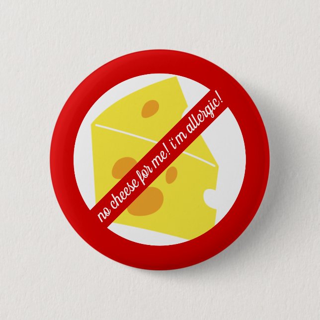 No cheese for me! - Dairy / Cheese Allergy Alert Button (Front)