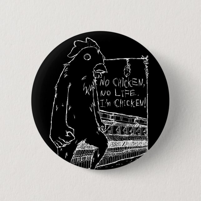 NO CHICKEN, NO LIFE. BUTTON (Front)
