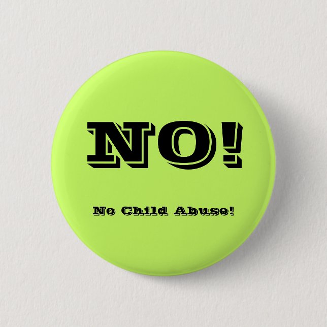 No Child Abuse! Pinback Button (Front)