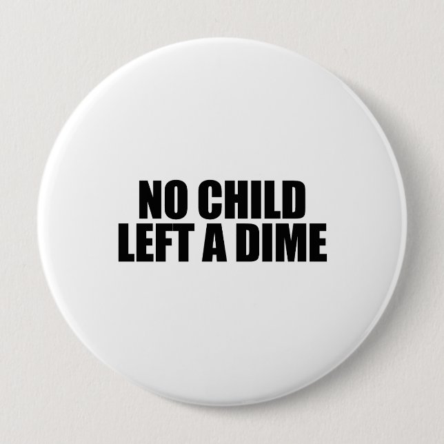 No child left a dime button (Front)
