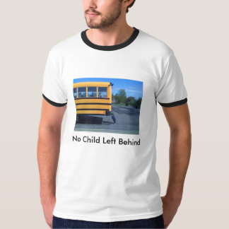 No Child Left Behind T-Shirt