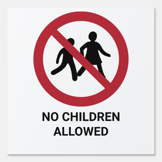 No Children Allowed, Prohibition Sign (Front)