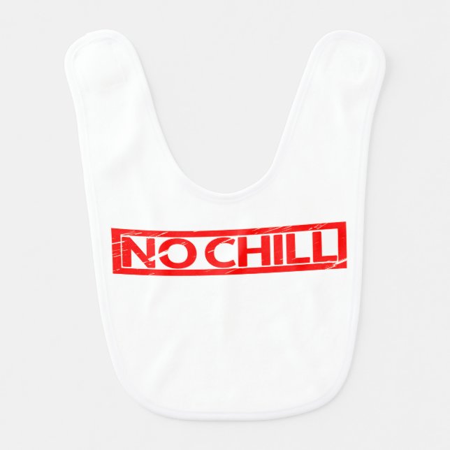 No chill Stamp Baby Bib (Front)