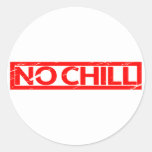 No chill Stamp Classic Round Sticker