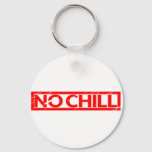 No chill Stamp Keychain