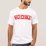 No chill Stamp T-Shirt