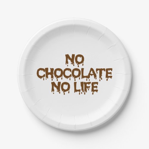 NO CHOCOLATE NO LIFE PAPER PLATES