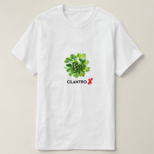 No Cilantro - I Hate Cilantro T-Shirt