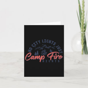 No City Lights Just Campfire Nights Camping Summer Card