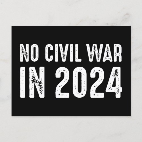 No Civil War In 2024 Postcard