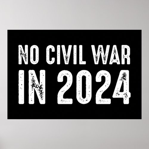 No Civil War In 2024 Poster