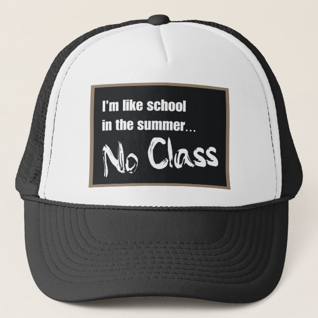 No Class Trucker Hat (Front)