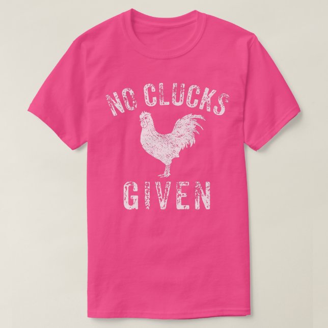 No Clucks Given Funny Chicken T-Shirt (Design Front)
