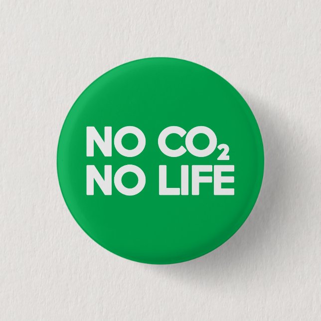 NO CO2 NO LIFE BUTTON (Front)