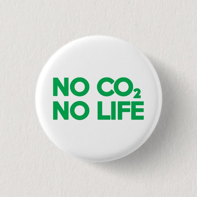 NO CO2 NO LIFE BUTTON (Front)