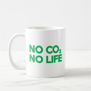 NO CO2 NO LIFE COFFEE MUG
