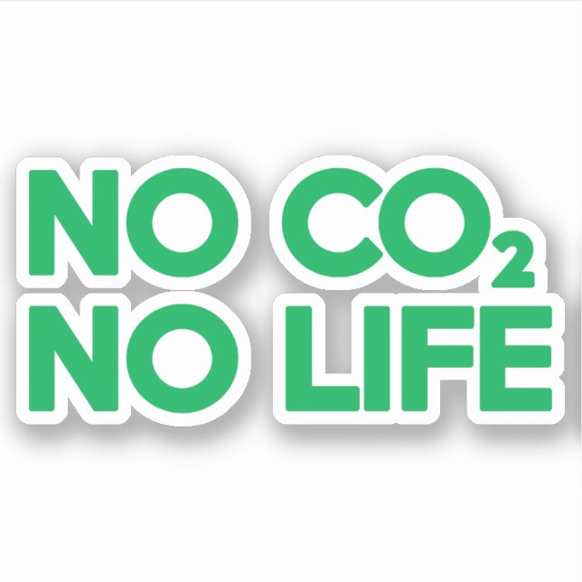 NO CO2 NO LIFE STICKER (Front)