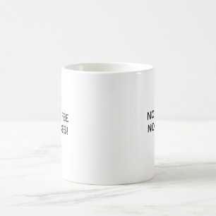 NO COFFEE NO CASES! COFFEE MUG