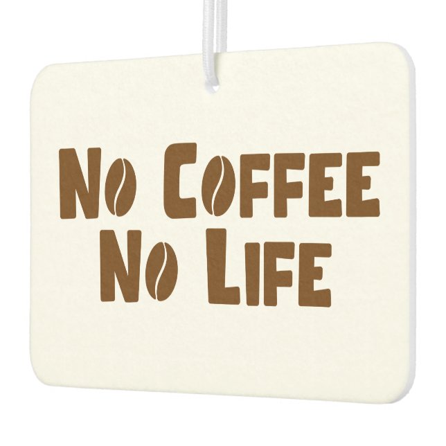 No Coffee No Life Air Freshener (Left)