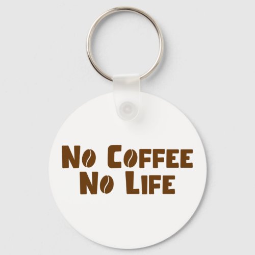 No Coffee No Life Keychain