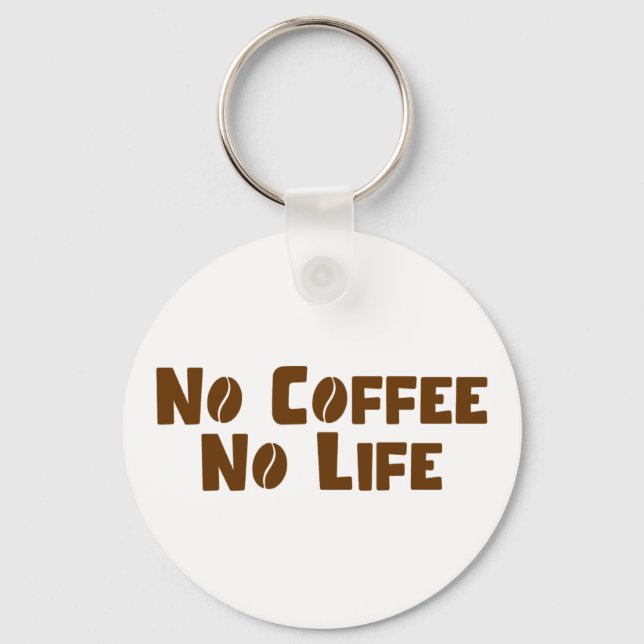 No Coffee No Life Keychain (Front)