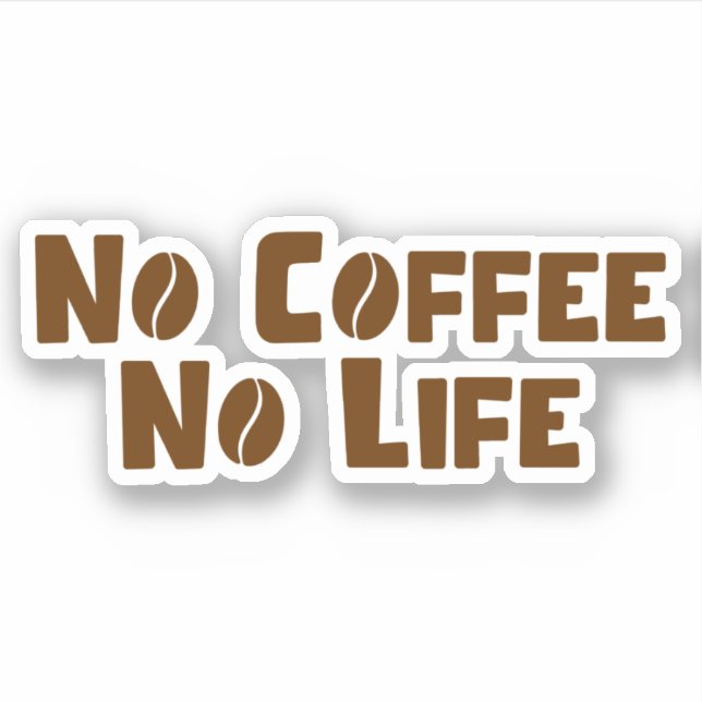 No Coffee No Life Sticker (Front)