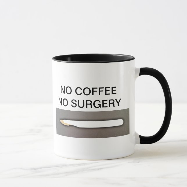 NO COFFEE NO SURGERY MUG (Right)