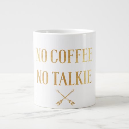 No Coffee No Talkie Gold Jumbo Mug