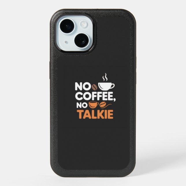 No Coffee No Talkie iPhone Case – Funny Quote (Back)