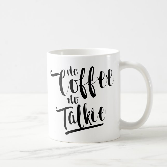 No Coffee No Talkie Mug (Right)