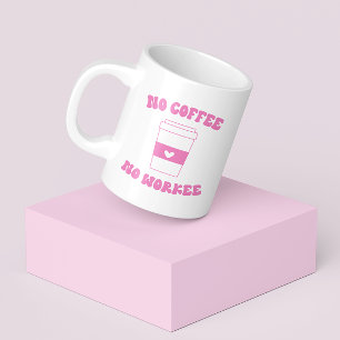 No Coffee No Workee Funny Cute Pink Retro  Coffee Mug