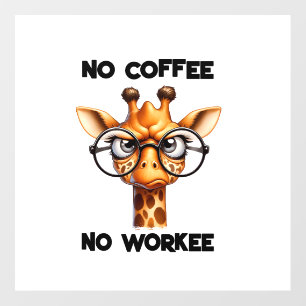 No coffee no workee funny saying No Coffee Wall Decal