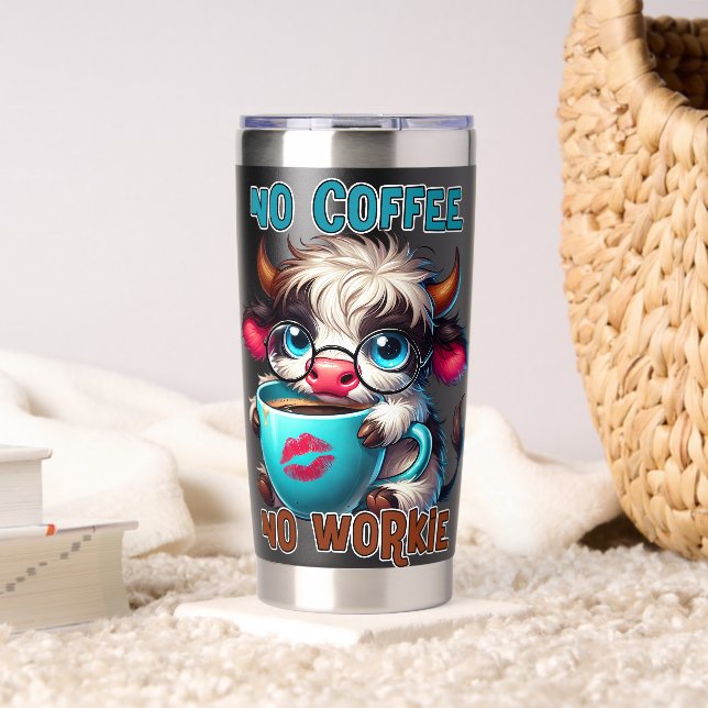 No Coffee No Workie  Insulated Tumbler (Living Room (Rotated))