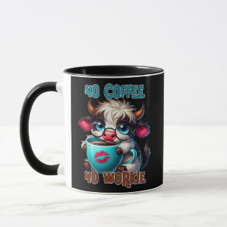 No Coffee No Workie  Mug
