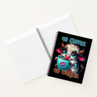 No Coffee No Workie  Notebook