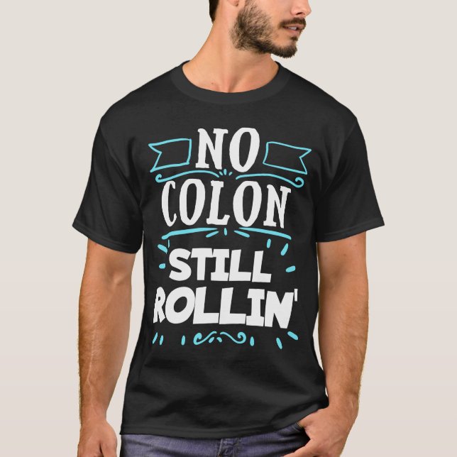 No Colon Cancer Funny Colectomy Blue Ribbon Gift T-Shirt (Front)