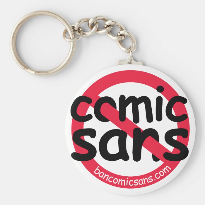 No Comic Sans Keychain