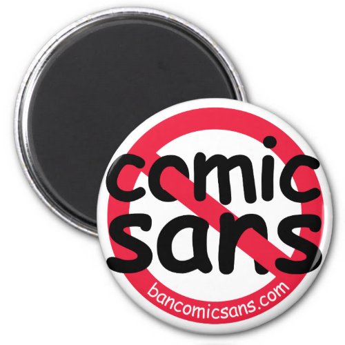 No Comic Sans Magnet