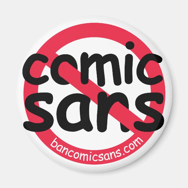 No Comic Sans Magnet (Front)