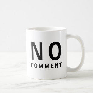 No Comment Cool Funny T-Shirt With Attitude Coffee Mug
