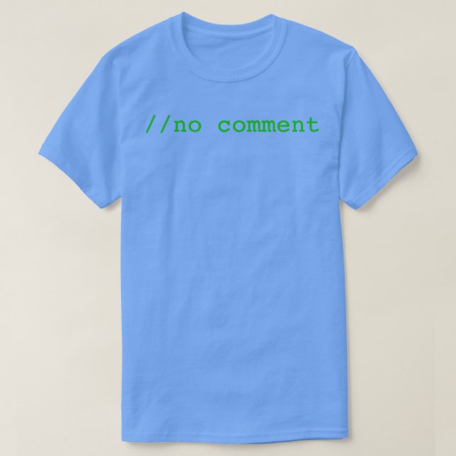 No comment  T-Shirt (Design Front)